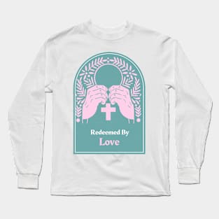 Redeemed By Love Apparel. Long Sleeve T-Shirt